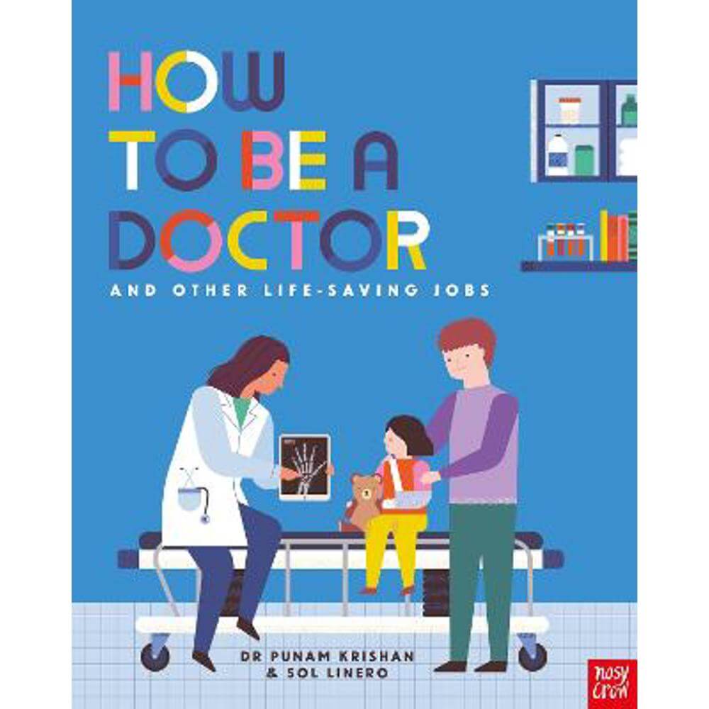 How to Be a Doctor and Other Life-Saving Jobs (Paperback) - Dr Punam Krishan